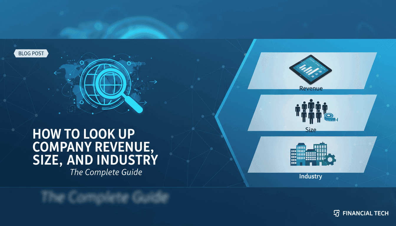 How to Look Up Company Revenue, Size, and Industry: The Complete Guide