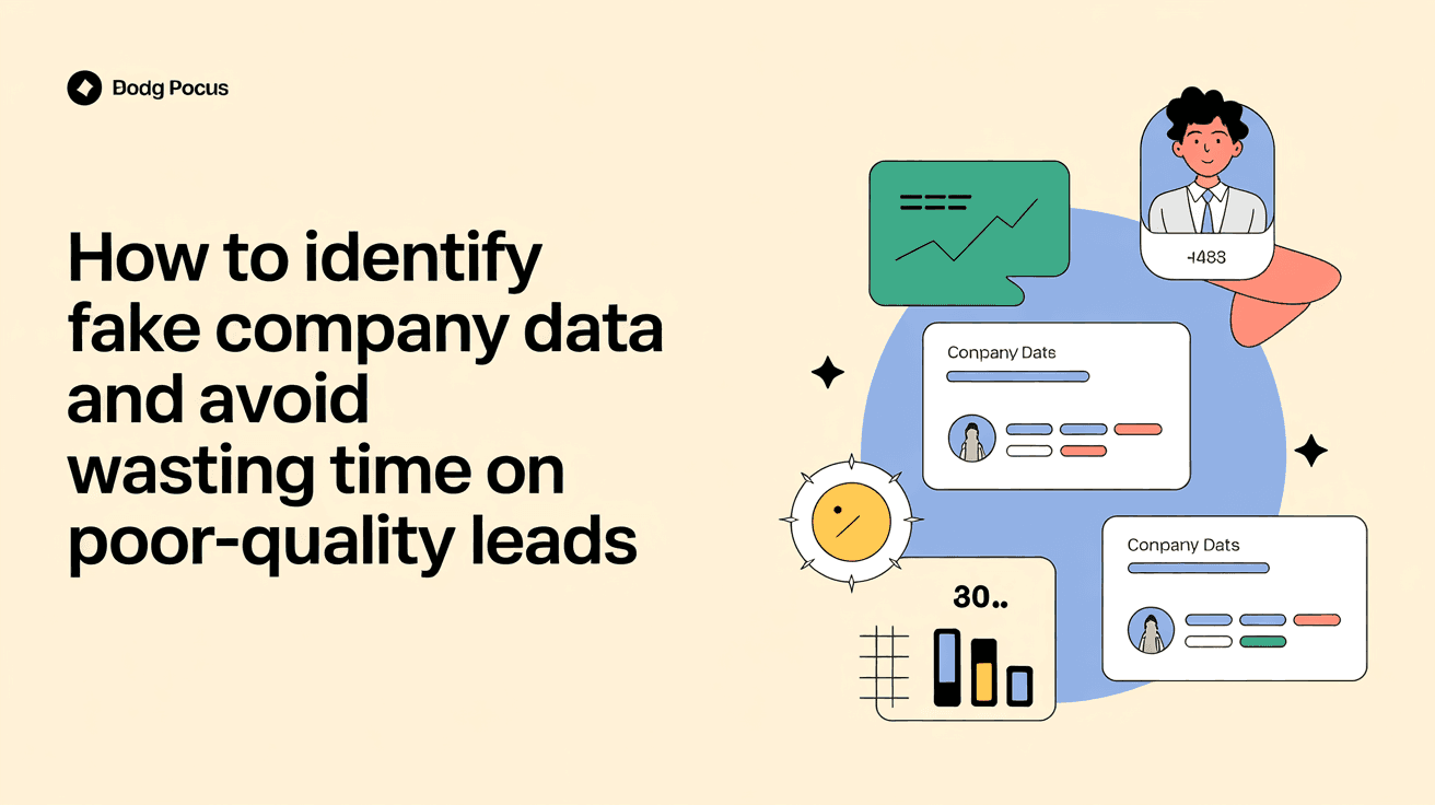How to Identify Fake Company Data and Avoid Wasting Time on Poor-Quality Leads