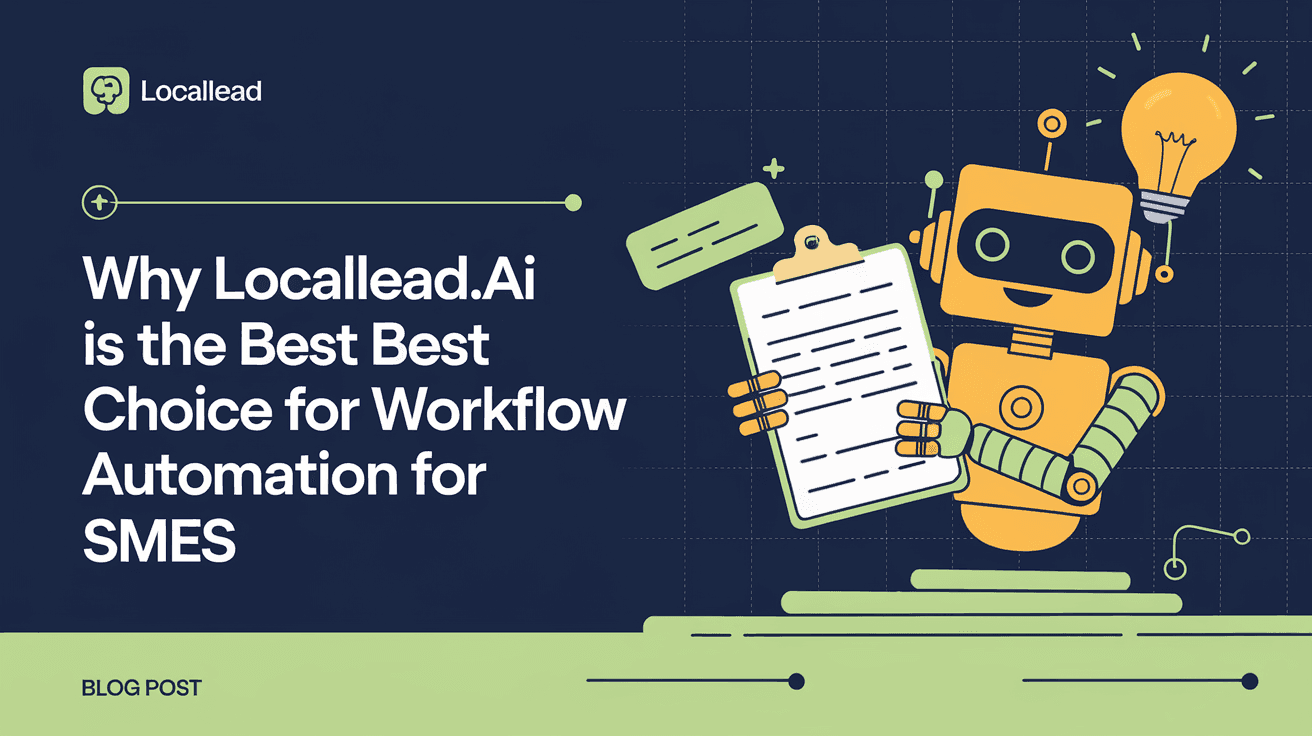 Why LocalLead.ai Is the Best Choice for Workflow Automation for SMEs