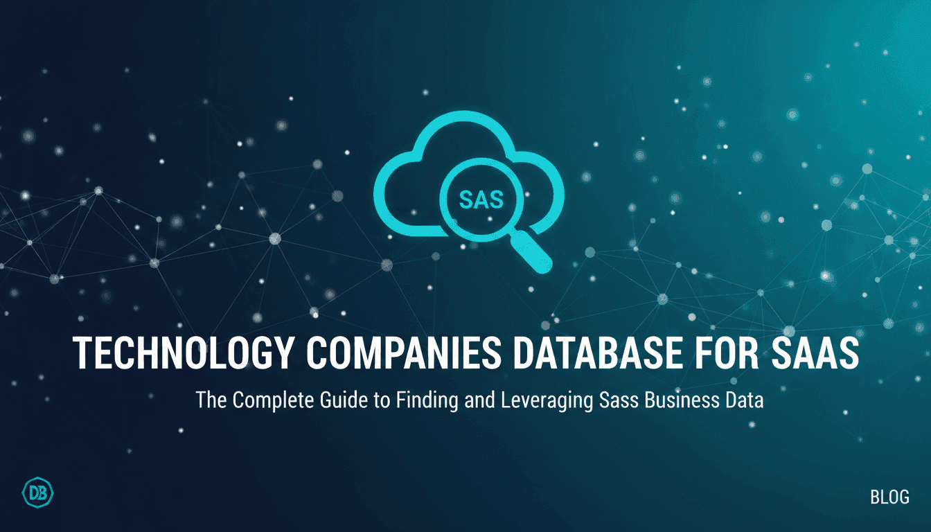 Technology Companies Database for SaaS: The Complete Guide to Finding and Leveraging SaaS Business Data