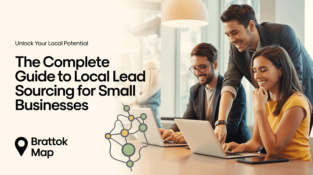 The Complete Guide to Local Lead Sourcing for Small Businesses